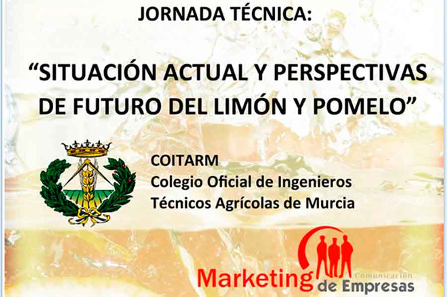 Jueves 26 de mayo. Situación actual y perspectivas de futuro del limón y el pomelo. Murcia