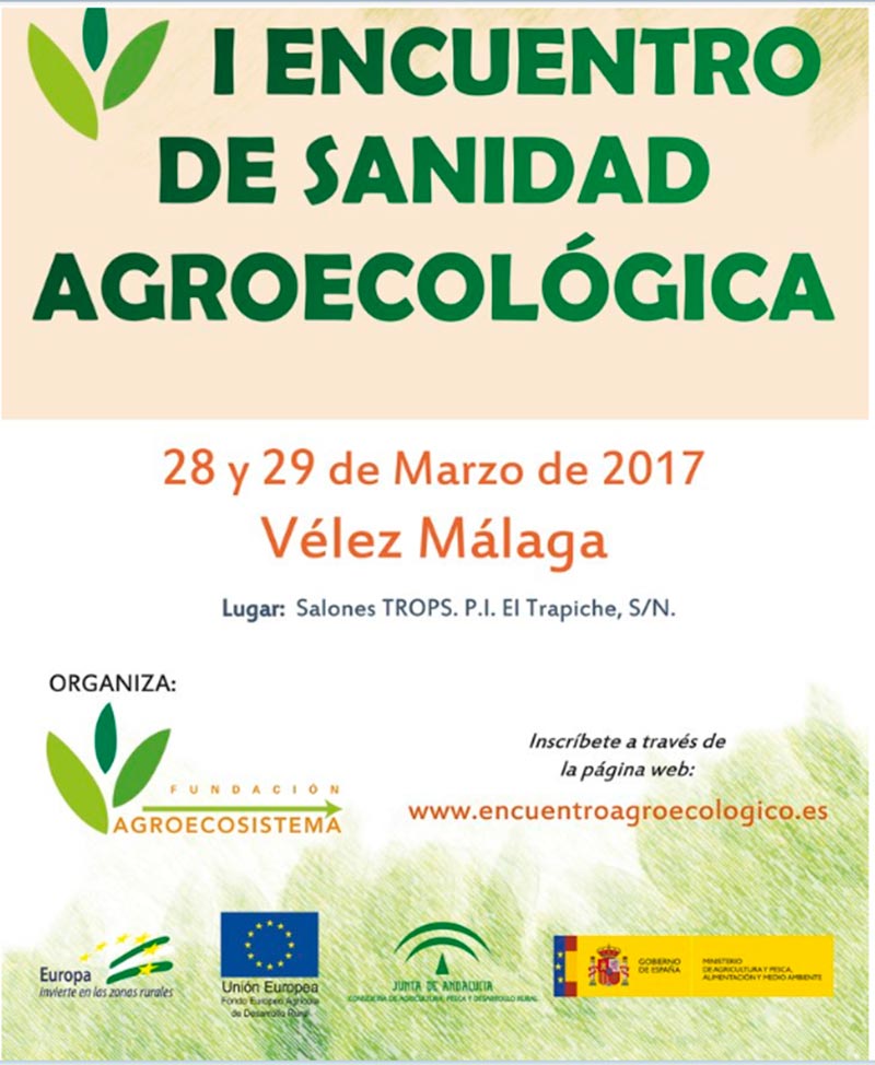 Días 28 y 29 de marzo. I Encuentro de Sanidad Agroecológica. Vélez-Málaga