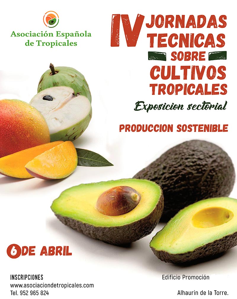 Día 6 de abril. IV Jornadas técnicas sobre cultivos tropicales. Málaga