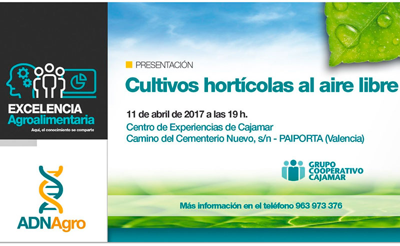 Día 11 de abril. Presentación ‘Cultivos hortícolas al aire libre’. Valencia
