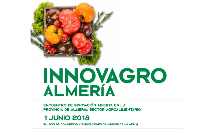 Día 1 de junio. Encuentro de Innovación Abierta en el sector agroalimentario en Almería