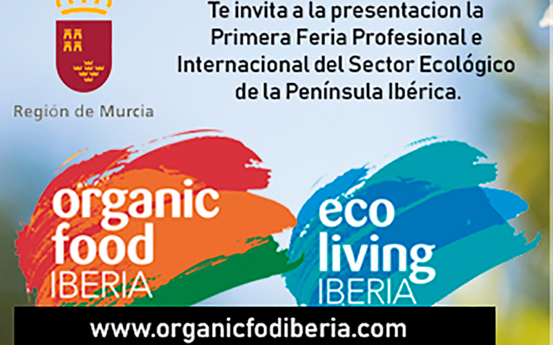 La feria ecológica 'Organic Food Iberia' se presenta en Murcia