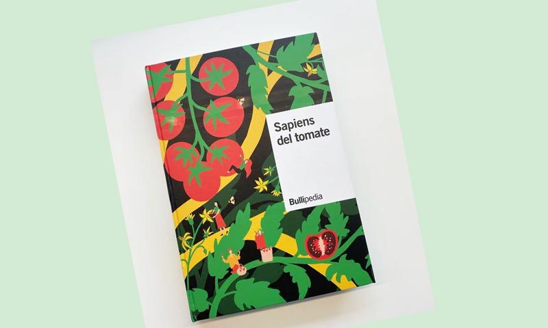 Ferran Adrià y Fitó editan el libro más completo sobre el tomate, la Bullipedia Sapiens del tomate-joseantonioarcos.es