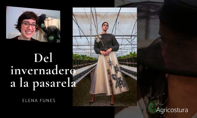 Elena Funes rinde homenaje al invernadero a través de la moda