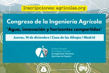 Día 14 de diciembre. Congreso de la Ingeniería Agrícola ‘Agua, innovación y horizontes compartidos’
