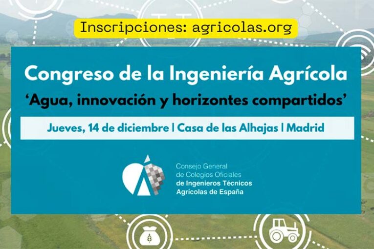 Día 14 de diciembre. Congreso de la Ingeniería Agrícola ‘Agua, innovación y horizontes compartidos’