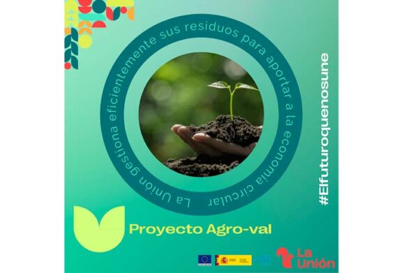 AGRO-VAL es el nuevo proyecto de La Unión para la gestión de residuos
