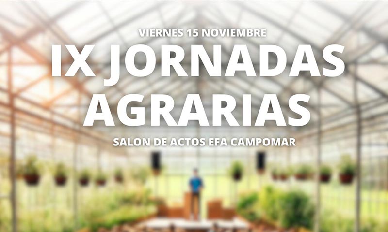 Día 15 de noviembre. IX Jornadas Agrarias de EFA Campomar