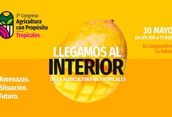 Día 30 de mayo. III Congreso Agricultura con Propósito sobre tropicales